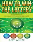 How To Win The Lottery: 2 Books In 1 With How To Win The Lottery And Law Of Attr