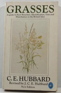 Grasses by C E Hubbard Third Edition 1984 PB A guide to their uses and structure - Foto 1 di 15