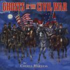 Ghosts of the Civil War by Harness, Cheryl