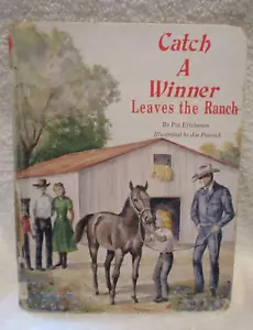 Catch A Winner verlässt die Ranch ~ Pat Eytcheson ~ Hardcover ~ 1. Auflage 1991~signiert - Bild 1 von 13