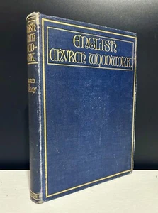 English Church Woodwork by F.E. Howard & F.H. Crossley (1919, Hardcover) - Bild 1 von 9