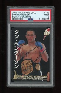 2006 Pride Card Collection Dan Henderson Silver Signature #132 PSA 9 RARE POP 2