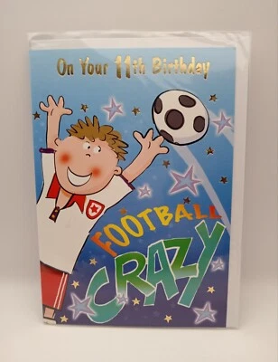 FAB AND WACKY Happy 11th Birthday Card Eleven Today Football Crazy Boys Girls Special Wishes