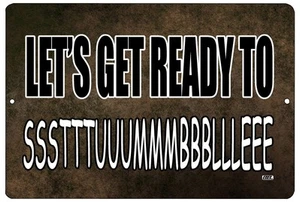 Funny Sarcastic Metal Tin Sign Wall Decor Man Cave Bar Let's Get Ready to Stu... - Picture 1 of 4