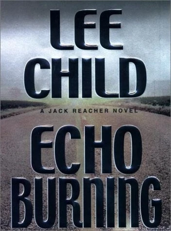 Echo Burning (Jack Reacher, No. 5) Foto 1 de 1