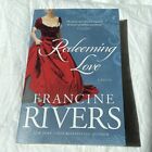 Redeeming Love : A Novel by Francine Rivers (Paperback)
