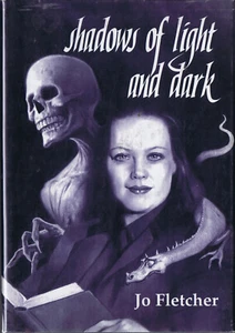 Jo Fletcher SHADOWS OF LIGHT AND DARK First Limited Edition HC/DJ - Signed x 5 - Picture 1 of 1