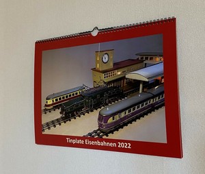 Tinplate Eisenbahnen Kalender 2022- Märklinmodelle Spur 0