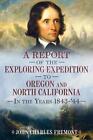 A Report Of The Exploring Expedition To Oregon And North California In The Years