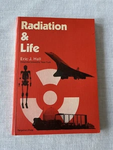 Radiation & Life 1st Ed. 1976 Eric J. Hall Columbia University N.Y. - Picture 1 of 4