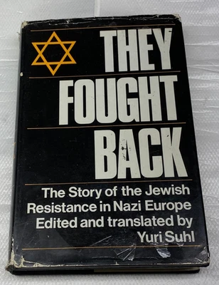 They Fought Back" Jewish Resistance in Nazi Europe, Yuri Suhl ed.  4C Foto 1 de 4