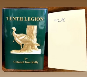 Tenth Legion Tom Kelly Special Edition Book 51st Yr AUTOGRAPHED HAND SIGNED - Picture 1 of 3