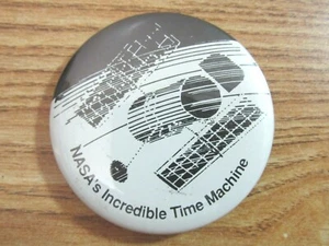SPACE TELESCOPE NASA's INCREDIBLE TIME MACHINE BUTTON PIN PIN BACK  - Picture 1 of 3