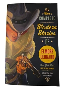 THE COMPLETE WESTERN STORIES OF ELMORE LEONARD Leonard, Elmore 2007 Softcover - Picture 1 of 3