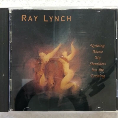 Ray Lynch Nothing Above My Shoulders But The Evening CD Classical 7 Song Album - Image 1 of 4