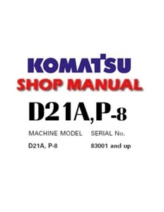 Complete Service Repair Manual for Komatsu D21A-8 , D21P-8 Dozer Bulldozer. - Picture 1 of 1