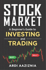 Ardi Aaziznia Andrew Aziz Stock Market Explained (Paperback)