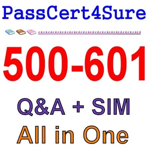 Cisco Best Exam Practice Material for 500-601 exam Q&A+SIM - Picture 1 of 1