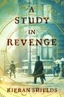 A Study in Revenge by Shields, Kieran