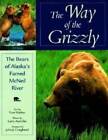 The Way of the Grizzly (Worldlife Discovery Guides) - Paperback - GOOD