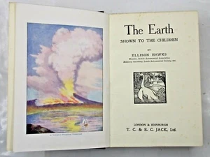 The Earth Shown to the Children by Ellison Hawks undated T C & E C Jack hardback - Picture 1 of 12