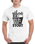 Fathers Day Gifts T Shirt TShirt T-Shirt When In Doubt Drink A Stout Dad Father