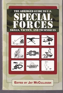 THE ABRIDGED GUIDE TO U.S. SPECIAL FORCES SKILLS, TACTICS, AND TECHNIQUES {F12} - Imagen 1 de 2