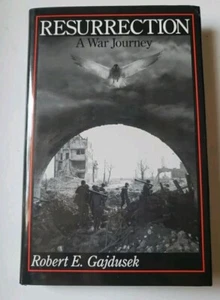 Resurrection : A War Journey , by Robert E. Gajdusek - Very Good - Imagen 1 de 20