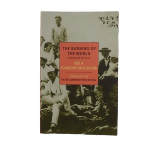 The Burning of the World: A Memoir of 1914 by Bela Zombory-Moldovan. WW1 - Imagen 1 de 6