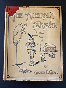 The Admiral's Caravan, by Charles E Carryl - 1920 - Antq. Hardcover Book w/ DJ - Picture 1 of 12