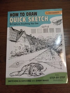 How to Draw Quick Sketch: Easy Step-By-Step Illustrations by Erik Barrett - Picture 1 of 3