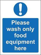 Please wash only food equipment here kitchen Safety sign 