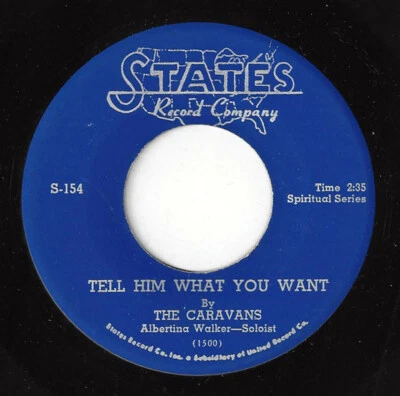 ♫ CARAVANS Tell Him What You Want/Wait For Me States 154 GOSPEL SOUL 1956 45 об/мин♫ - Изображение 1 из 2