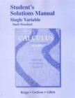 STUDENT SOLUTIONS MANUAL, SINGLE VARIABLE FOR CALCULUS: By William Briggs & Lyle