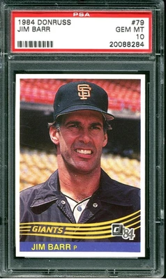 1984 DONRUSS JIM BARR #79 SAN FRANCISCO GIANTS PSA 10 - Image 1 of 2