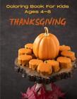 Thanksgiving Malbuch für Kinder im Alter von 4-8: Malvorlagen, Worträtsel, Sudo