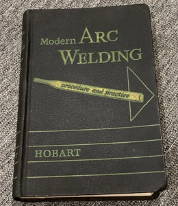 Modern Arc Welding  Procedure and Practice 1950s Hobart Metalworking Welder - Imagen 1 de 6