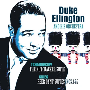 Duke Ellington & His Famous Tchaikovsky: Nutcracker Suite/Grieg:Peer G (Vinyl) - Picture 1 of 1