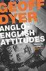 Anglo English Attitudes By Dyer Geoff New Book Free And Fast Delivery Paperba