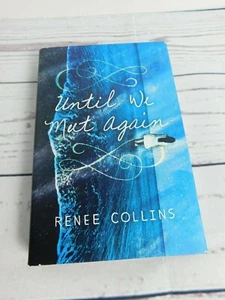 Until We Meet Again Young Adult Hardcover by Renee Collins Time Travel Romance - Bild 1 von 7