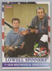 David Cohen & Bob Westwood 2002 Choice Lowell Spinners