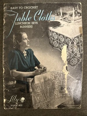 Easy To Crochet Table Cloths Pattern Book 400 1930’s-40’s LILY RUNNERS DOILIES - Image 1 of 4