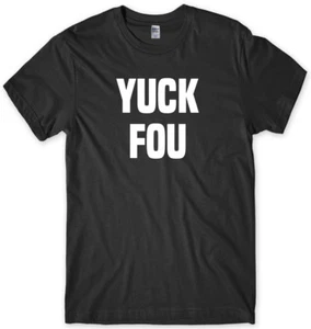 Divertida camiseta unisex para hombre Yuck Fou - Imagen 1 de 10
