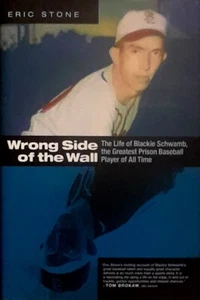 Wrong Side of the Wall - The Life of Blackie Schwamb - HC w/DJ 1st Print 2004 - Picture 1 of 1