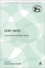 God Saves: Lessons From The Elisha Stories By Rickie Dale Moore (English) Paperb