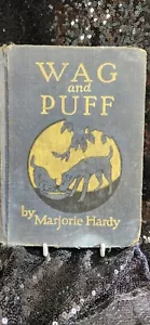 WAG AND PUFF 1929 Book Marjorie Hardy - Hardcover - Picture 1 of 7