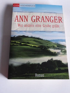 Ann Granger: Wer anderen eine Grube gräbt 5. Fall Mitchell & Markby - Bild 1 von 2
