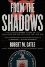 From the Shadows: The Ultimate Insider's Story of Five Presidents and How They W