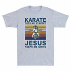 Started Me Cotton T-Shirt Shirt Keeps Gets Me Going Vintage Karate Jesus
