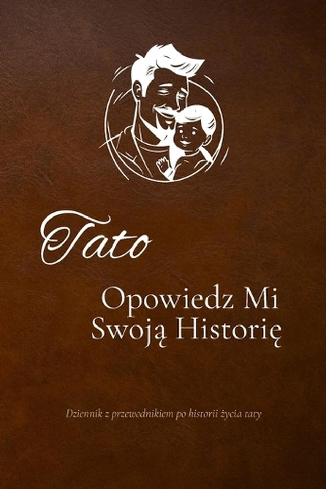 Tato, opowiedz mi swoj histori: Dziennik z przewodnikiem po historii ?ycia taty  - Image 1 of 1